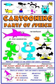 Title: Cartooning Parts of Speech (Grammar and Cartooning, #1), Author: John VanDenEykel