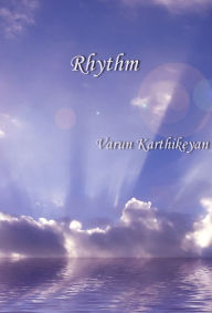 Title: Rhythm, Author: Varun Karthikeyan
