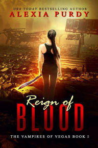 Title: Reign of Blood, Author: Alexia Purdy