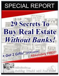 Title: 29 Secrets to Buy Real Estate Without Banks!, Author: Mike Butler