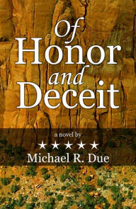 Title: Of Honor And Deceit, Author: Mike Due