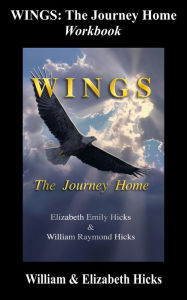 Title: Wings: The Journey Home - The Workbook, Author: Elizabeth Hicks