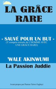 Title: La Grâce rare: Économisé pour un But, Author: iPromosmedia LLC