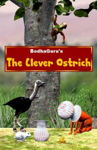 Title: The Clever Ostrich, Author: BodhaGuru Learning