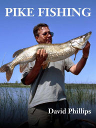 Title: Pike Fishing, Author: David Phillips