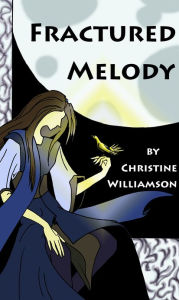 Title: Fractured Melody, Author: Christine Williamson