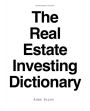 The Real Estate Investing Dictionary