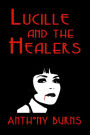 Lucille and the Healers