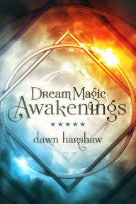 Title: Dream Magic: Awakenings, Author: Dawn Harshaw