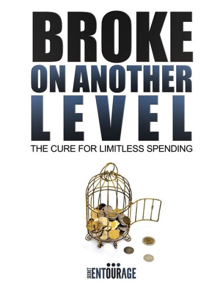 Broke On Another Level: The Cure For Limitless Spending