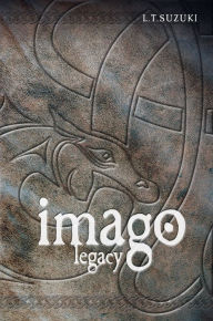 Title: Imago Legacy, Author: L.T. Suzuki