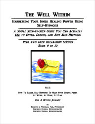 Title: The Well Within -- Self-Hypnosis for Deep Relaxation, Author: Kristina Woodall