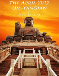 Title: The April 2012 Um-Yangian, Author: Steve Lavigne