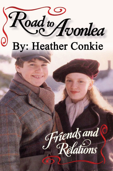 Road to Avonlea - Friends and Relations