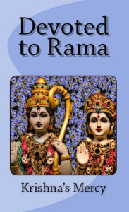 Title: Devoted to Rama, Author: Krishna's Mercy