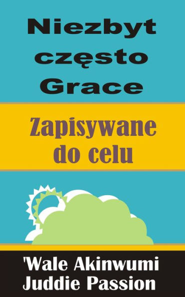 Niezbyt czesto Grace Zapisywane do celu