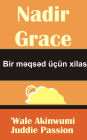 Nadir Grace Bir mqsd ucun xilas