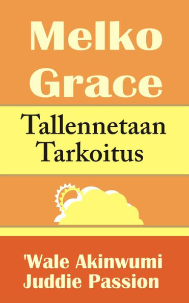 Melko Grace Tallennetaan Tarkoitus