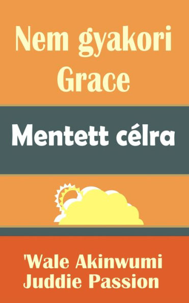 Nem gyakori Grace Mentett célra