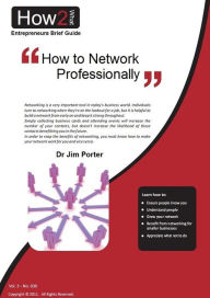 Title: How to Network Professionally, Author: Dr Jim Porter