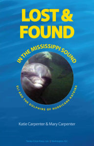 Title: Lost & Found in the Mississippi Sound, Author: Mary and Katie Carpenter