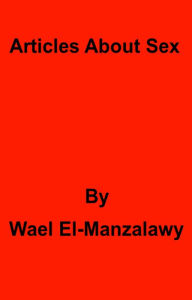 Title: Articles About Sex, Author: Wael El-Manzalawy