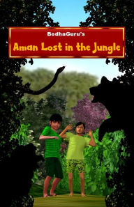 Title: Aman Lost in the Jungle, Author: BodhaGuru Learning