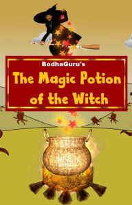 Title: The Magic Potion of the Witch, Author: BodhaGuru Learning
