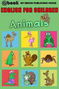 Title: English for Children: Animals, Author: My Ebook Publishing House