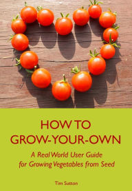 Title: How To Grow Your Own, Author: Tim Sutton