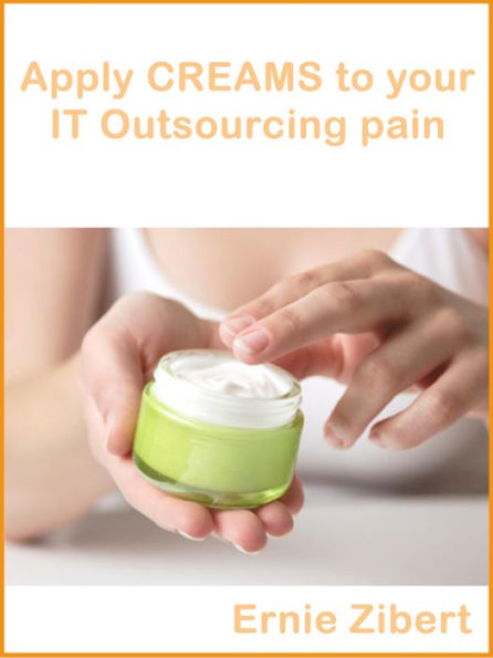 Apply CREAMS to your IT Outsourcing pain