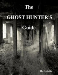 Title: The Ghost Hunter's Guide, Author: The Abbotts