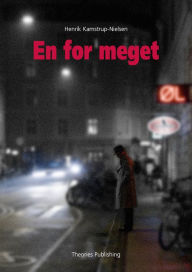 Title: En for meget, Author: Henrik Kamstrup-Nielsen