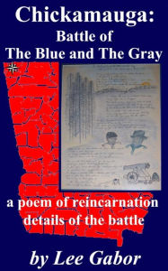 Title: Chicamauga: Battle of The Blue and The Gray, Author: Lee Gabor