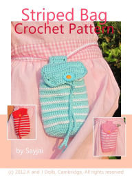 Title: Striped Bag Crochet Pattern, Author: Sayjai Thawornsupacharoen