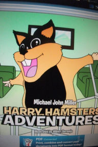 Title: Harry Hamster Adventures, Author: michael john miller