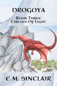 Title: Drogoya: Book 3 Circles of Light series, Author: E.M. Sinclair