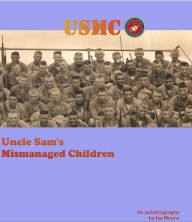 Title: Uncle Sam's Mismanaged Children, Author: Isa Moore