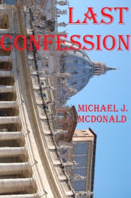 Title: Last Confession, Author: Michael McDonald