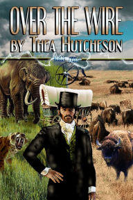 Title: Over the Wire, Author: Thea Hutcheson