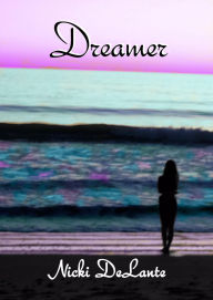 Title: Dreamer, Author: Nicki DeLante