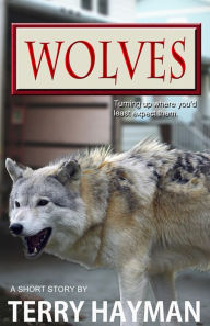 Title: Wolves, Author: Terry Hayman