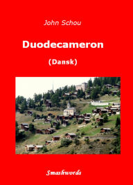Title: Duodecameron (Dansk), Author: John Schou