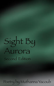 Title: Sight By Aurora Second Edition, Author: Muthanna Yacoub