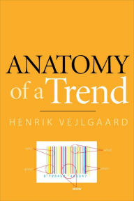 Title: Anatomy of a Trend, Author: Henrik Vejlgaard