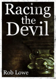 Title: Racing the Devil, Author: Rob Lowe