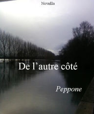 Title: De l'autre côté, Author: Peppone