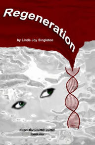 Title: Regeneration (Regeneration Series #1), Author: Linda Joy Singleton