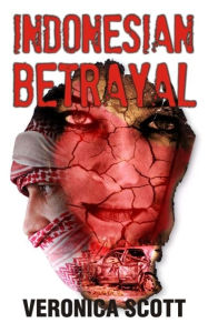 Title: Indonesian Betrayal, Author: Veronica Scott