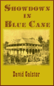 Title: Showdown in Blue Cane, Author: David Galster